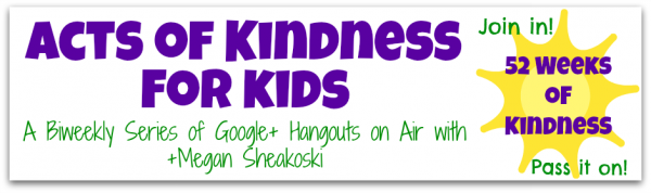 Acts of Kindness for Kids on G+
