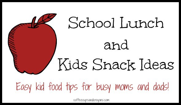 School Lunch and Kids Snack Ideas!